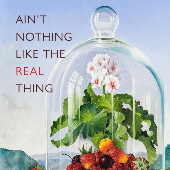 Cover detail of "Ain't Nothing Like the Real Thing" e-catalogue released on June 16, 2020. Title "Ain't Nothing Like the Real Thing" is superimposed over a detail of painting by James Aponovich (b. 1948), "Bell Jar," 2013. Oil on canvas, 20 x 16 in.